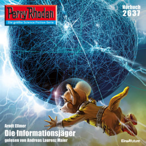 Perry Rhodan Nr. 2637: Die Informationsjäger (Hörbuch-Download)