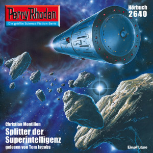 Perry Rhodan Nr. 2640: Splitter der Superintelligenz (Hörbuch-Download)