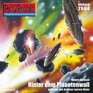 Perry Rhodan Nr. 2664: Hinter dem Planetenwall (Hörbuch-Download)