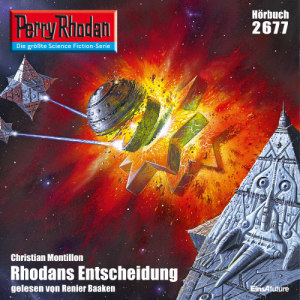 Perry Rhodan Nr. 2677: Rhodans Entscheidung (Hörbuch-Download)