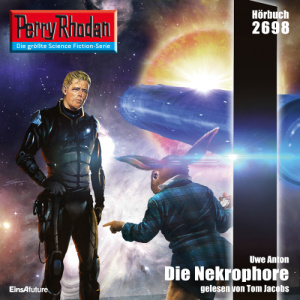 Perry Rhodan Nr. 2698: Die Nekrophore (Hörbuch-Download)