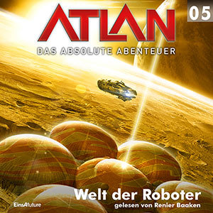 Atlan Das absolute Abenteuer 05: Welt der Roboter (Download)