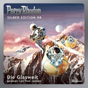 Perry Rhodan Silber Edition 098: Die Glaswelt (Komplett-Download) 