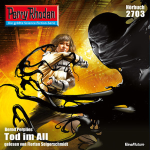 Perry Rhodan Nr. 2703: Tod im All (Hörbuch-Download)