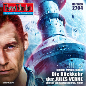 Perry Rhodan Nr. 2704: Die Rückkehr der JULES VERNE (Hörbuch-Download)