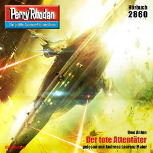 Perry Rhodan Nr. 2860: Der tote Attentäter (Hörbuch-Download)