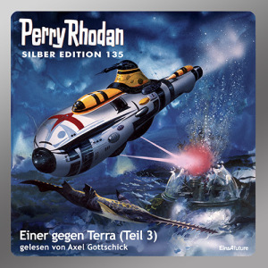Perry Rhodan Silber Edition 135: Einer gegen Terra (Teil 3) (Download) 