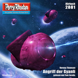 Perry Rhodan Nr. 2881: Angriff der Gyanli (Hörbuch-Download)