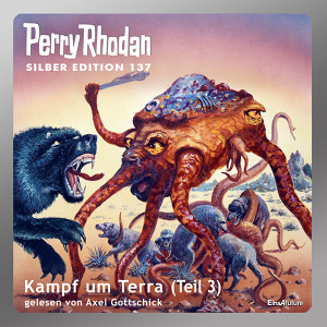 Perry Rhodan Silber Edition 137: Kampf um Terra (Teil 3) (Download)
