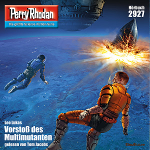 Perry Rhodan Nr. 2927: Vorstoß des Multimutanten (Hörbuch-Download)