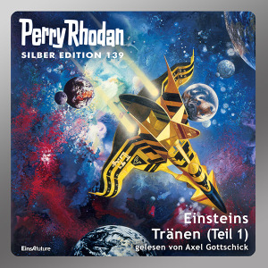 Perry Rhodan Silber Edition 139: Einsteins Tränen (Teil 1) (Download)
