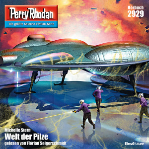 Perry Rhodan Nr. 2929: Welt der Pilze (Hörbuch-Download)