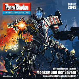 Perry Rhodan Nr. 2943: Monkey und der Savant (Hörbuch-Download)