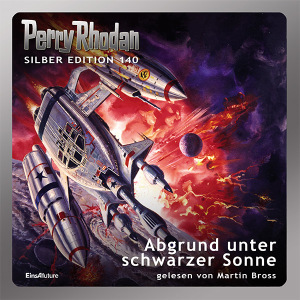 Perry Rhodan Silber Edition 140: Abgrund unter schwarzer Sonne (Hörbuch-Komplett-Download)