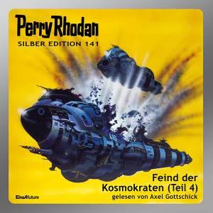 Perry Rhodan Silber Edition 141: Feind der Kosmokraten (Teil 4) (Hörbuch-Download)
