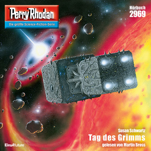 Perry Rhodan Nr. 2969: Tag des Grimms (Hörbuch-Download)