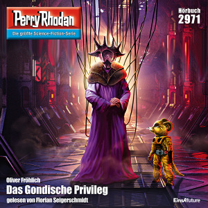 Perry Rhodan Nr. 2971: Das Gondische Privileg (Hörbuch-Download)