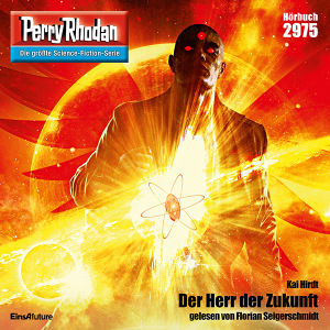 Perry Rhodan Nr. 2975: Der Herr der Zukunft (Hörbuch-Download)