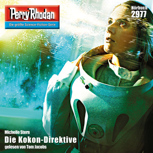 Perry Rhodan Nr. 2977: Die Kokon-Direktive (Hörbuch-Download)