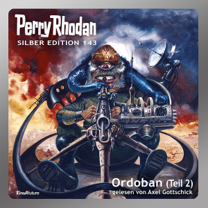 Perry Rhodan Silber Edition 143: Ordoban (Teil 2) (Hörbuch-Download)