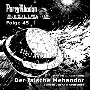 Stellaris 45: Der falsche Mehandor  (Hörbuch-Download)