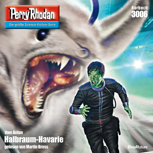 Perry Rhodan Nr. 3006: Halbraum-Havarie (Hörbuch-Download)