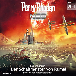 Perry Rhodan Neo Nr. 204: Der Schaltmeister von Rumal (Hörbuch-Download)