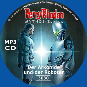 Perry Rhodan Nr. 3030: Der Arkonide und der Roboter (MP3-CD)