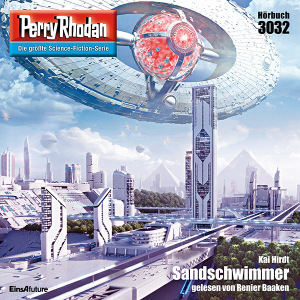 Perry Rhodan Nr. 3032: Sandschwimmer (Hörbuch-Download)