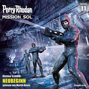 Perry Rhodan Mission SOL 11: NEUBEGINN (Hörbuch-Download)