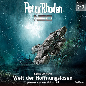 Perry Rhodan Neo Nr. 212: Welt der Hoffnungslosen (Hörbuch-Download)