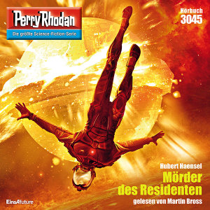 Perry Rhodan Nr. 3045: Mörder des Residenten (Hörbuch-Download)