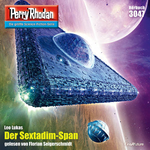 Perry Rhodan Nr. 3047: Der Sextadim-Span (Hörbuch-Download)