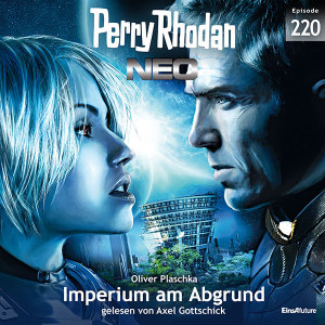 Perry Rhodan Neo Nr. 220: Imperium am Abgrund (Hörbuch-Download)