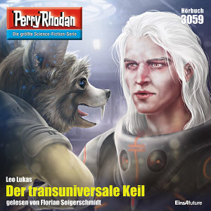 Perry Rhodan Nr. 3059: Der transuniversale Keil (Hörbuch-Download)