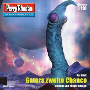 Perry Rhodan Nr. 3110: Gators zweite Chance (Hörbuch-Download)
