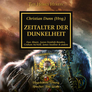 The Horus Heresy 16: Zeitalter der Dunkelheit (Hörbuch-Download)