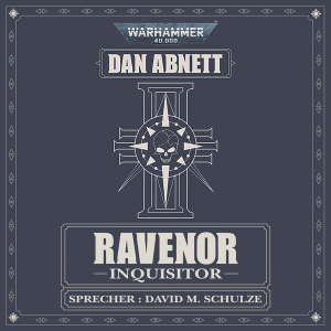 Warhammer 40.000: Ravenor 1 - Inquisitor (Hörbuch-Download)