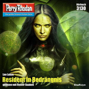 Perry Rhodan Nr. 3130: Resident in Bedrängnis (Hörbuch-Download)