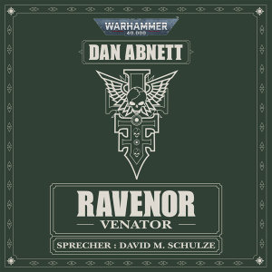 Warhammer 40.000: Ravenor 2 - Venator (Hörbuch-Download)