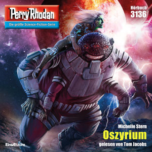 Perry Rhodan Nr. 3136: Oszyrium (Hörbuch-Download)