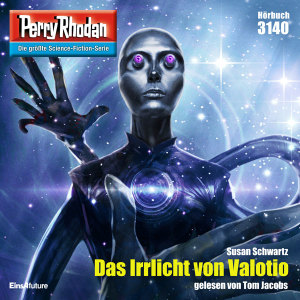 Perry Rhodan Nr. 3140: Das Irrlicht von Valotio (Hörbuch-Download)