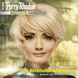 Perry Rhodan Storys (GC 2): Die Friedensforscherin (Hörbuch-Download)