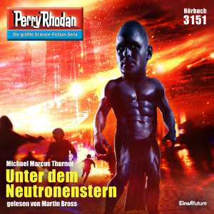 Perry Rhodan Nr. 3151: Unter dem Neutronenstern (Hörbuch-Download)
