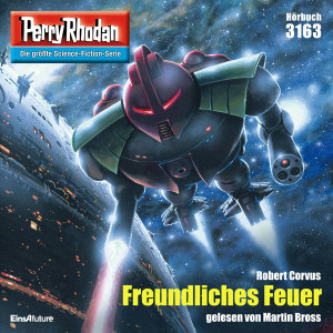 Perry Rhodan Nr. 3163: Freundliches Feuer (Hörbuch-Download)
