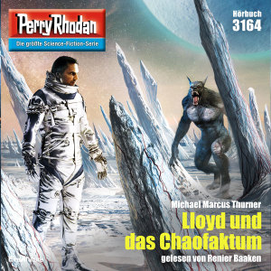 Perry Rhodan Nr. 3164: Lloyd und das Chaofaktum (Hörbuch-Download)