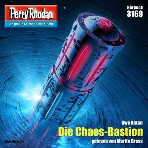 Perry Rhodan Nr. 3169: Die Chaos-Bastion (Hörbuch-Download)