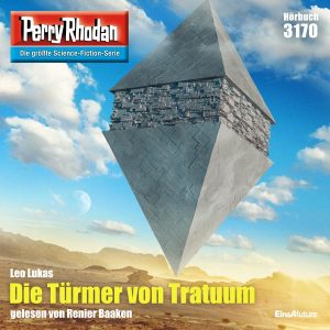 Perry Rhodan Nr. 3170: Die Türmer von Tratuum (Hörbuch-Download)