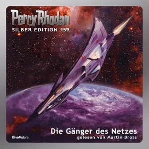 Perry Rhodan Silber Edition 159: Die Gänger des Netzes (Hörbuch-Komplett-Download)