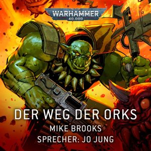 Warhammer 40.000: Der Weg der Orks (Hörbuch-Download)
